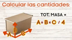 como calcular las cantidad de masa para pan de molde casero clasico